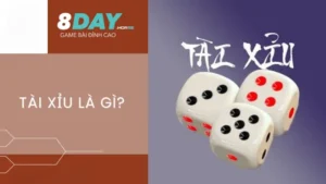 Tìm hiểu về trò chơi tài xỉu 8Day